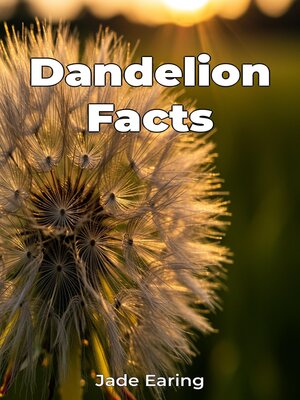 cover image of Dandelion Facts